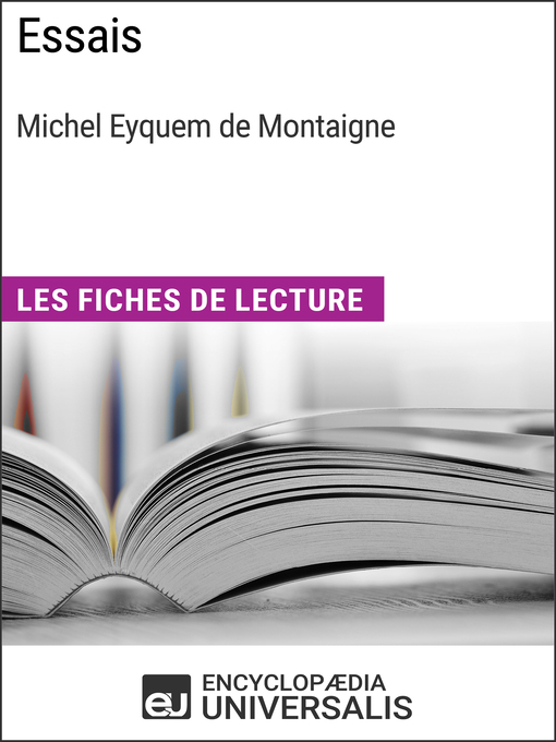 Title details for Essais de Michel Eyquem de Montaigne by Encyclopaedia Universalis - Available